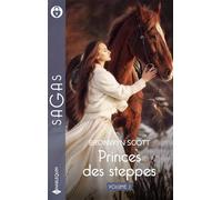 Princes des steppes - Volume 1: L'amante russe - Un prince pour une débutante