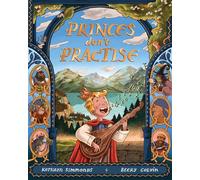 Princes Don't Practise Practice Makes Magic! - Kathryn Simmonds - Macmillan Children's Books - ebook (ePub) - Livre