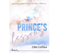 Prince's lessons - Célia Cattiaux - Butterfly Eds - broché - Roman