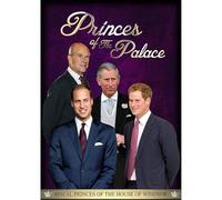 Princes of the Palace - From Prince Philip to Prince George [DVD]