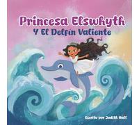 Princesa Elswhyth y El Delfín Valiente
