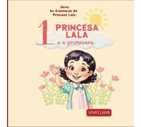 PRINCESA LALA E A PRIMAVERA