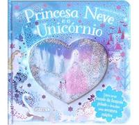 Princesa Neve e o Unicórnio (Portuguese Edition) [Paperback] vv aa
