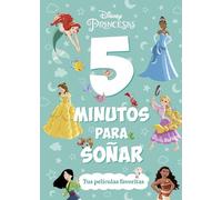 Princesas. 5 minutos para soñar. Tus películas favoritas