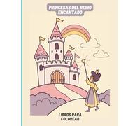 Princesas del Reino Encantado: Aventuras Mágicas en un Mundo de Fantasía