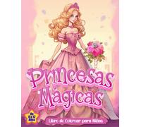 Princesas Mágicas. Libro De Colorear Para Niñas De 8 A 12 Años: 50 Magníficos Dibujos Con Magníficos Paisajes De Castillos Para Colorear. Descubra El Misterio Y La Magia. Compañero Ideal Para Momentos