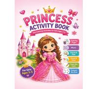 Princess Activity Book for Girls Ages 3-5: A Fun Preschool Workbook with Coloring Pages, Mazes, Search & Find, Tracing Activities, Counting Games and Connect the Dots