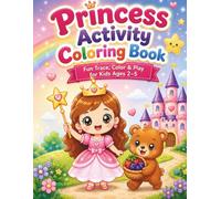 Princess Activity Coloring Book: Fun Trace, Color & Play for Kids Ages 2-5: Easy Learning Activities with Cute Princess | Coloring, Tracing, Maze & Matching for Toddlers