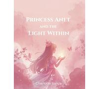 Princess Anet and the Light Within
