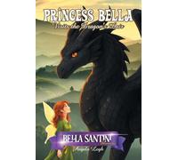 Princess Bella Visits the Dragon's Lair