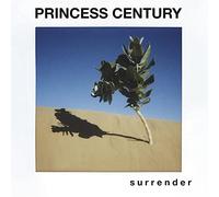 PRINCESS CENTURY - SURRENDER CD NEUF