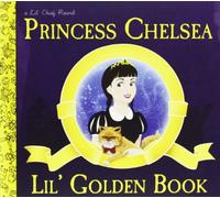 Princess Chelsea - Lil' Golden Book [Import]