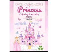Princess Coloring & Activity Book: Early Childhood Development Learning- alphabet, shapes, numbers, colors and tracing