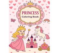 Princess Coloring Book: 25+ Magical Coloring Pages with Princesses, Castles, Unicorns, Crowns & Fairy Tales | For Girls and Boys Ages 3-8 | Perfect ... Fun, Easy Designs for Hours of Coloring Magic