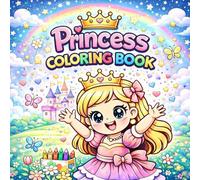Princess Coloring Book: 40+ Cute and Fun Princess Coloring Pages with Animals, Nature, Fairy Tales & Everyday Adventures for Girls Ages 3-8