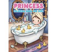 Princess Coloring Book: 40 Cute and Whimsical Drawings of Little Princesses, Magical Dragons, and Dreamy Castles for Creativity and Relaxation