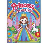 Princess Coloring Book: A Beautiful Collection of Princesses for Girls Ages 4-8 to Color and Enjoy
