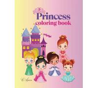Princess Coloring Book: A Fairytale Coloring Book for Girls Who Love Princesses/8.5x11 in/50+ pages
