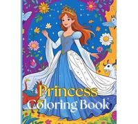 Princess Coloring Book for Girls Age 4-8: Beautiful Princess Themed Coloring Book of 50 pages for Young girls. Perfect for summer Break, Rainy Day, Birthday Activity.