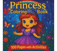 Princess Coloring Book for Girls Ages 4-8 - 100 Fun Pages with Fairy Tales, Mazes, Mandalas, Spot-the-Difference & Stories: Magical coloring fun with ... storylines & spot-the-difference activities