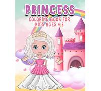 Princess Coloring Book for Kids Ages 4-8: 50 Fun and Magical Designs to Spark Creativity and Imagination | One-Sided Large Prints Perfect for Young Artists
