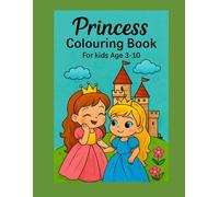 Princess Coloring Book for Kids: Fun Activities for Ages 3-10 with Beautiful Princess Designs to Color and Enjoy