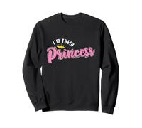 Princess Crown, Je suis Leur Princesse Sweatshirt