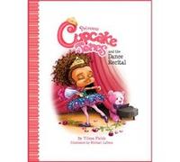 Princess Cupcake Jones and the Dance Recital by Michael LaDuca Ylleya Fields , Illustrated by Michael Laduca (Auteur)
