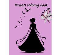Princess dreams coloring book: Step into a world of wonder, color your way through beautiful princesses, glittering gowns and magical castles. Perfect for little artists aged 3 and up.
