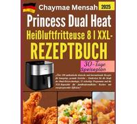 Princess Dual Heat Heißluftfritteuse 8 l XXL-Rezeptbuch