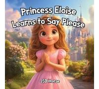 Princess Eloise Learns To Say Please