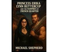 Princess Erika Lynn Buttercup and the Vampires of the French Quarter
