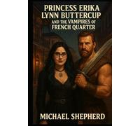 Princess Erika Lynn Buttercup and the Vampires of the French Quarter