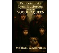 Princess Erika Lynn Buttercup and the VooDoo Queen: Book 2 of the Princess Buttercup Series