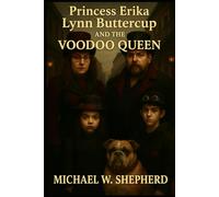 Princess Erika Lynn Buttercup and the VooDoo Queen: Book 2 of the Princess Buttercup Series