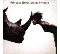 Princess Erika – Tant qu'il y aura – Epic