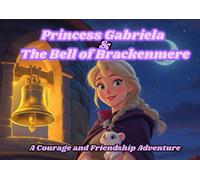 Princess Gabriela and The Bell of Brackenmere | Fairy Tale Story for Children | Brainwave Adventures