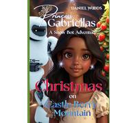 Princess Gabriella's Christmas On Castle Berry Mountain