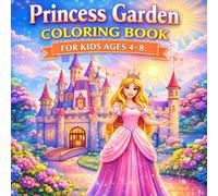 Princess Garden Coloring Book for Kids Ages 4-8: Magical Fairytale Scenes