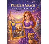 Princess Gracie Wins a Kingdom Art Show