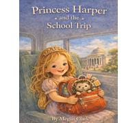Princess Harper and the School Trip