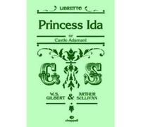 Princess Ida - [Version Originale] William S Gilbert, Arthur Seymour Sullivan (Auteur)