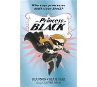 Princess In Black Shannon Hale, Dean Hale (Auteur)