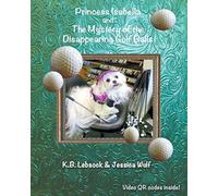 Princess Isabella And The Mystery Of The Disappearing Golf Balls