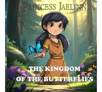 Princess Jaelinn: The Kingdom of the Butterflies