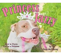Princess Jazzy - How To Prove You're A Princess