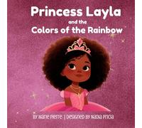Princess Layla and The Colors of the Rainbow