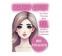 Princess Makeup Artist Colouring Book XXL: A Creative Gift for Girls and Boys Who Love Makeup Fashion Art: 80 Beauty Face Charts for Kids to Design ... a Professional for Children aged from 5-12