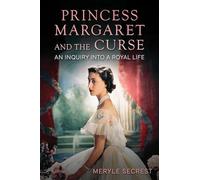 Princess Margaret and the Curse: An Inquiry into a Royal Life