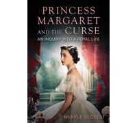 Princess Margaret and the Curse An Inquiry into a Royal Life - Meryle Secrest - Skyhorse - ebook (ePub) - Livre
